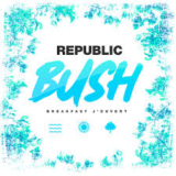 REPUBLIC BUSH BREAKFAST J’OUVERT
